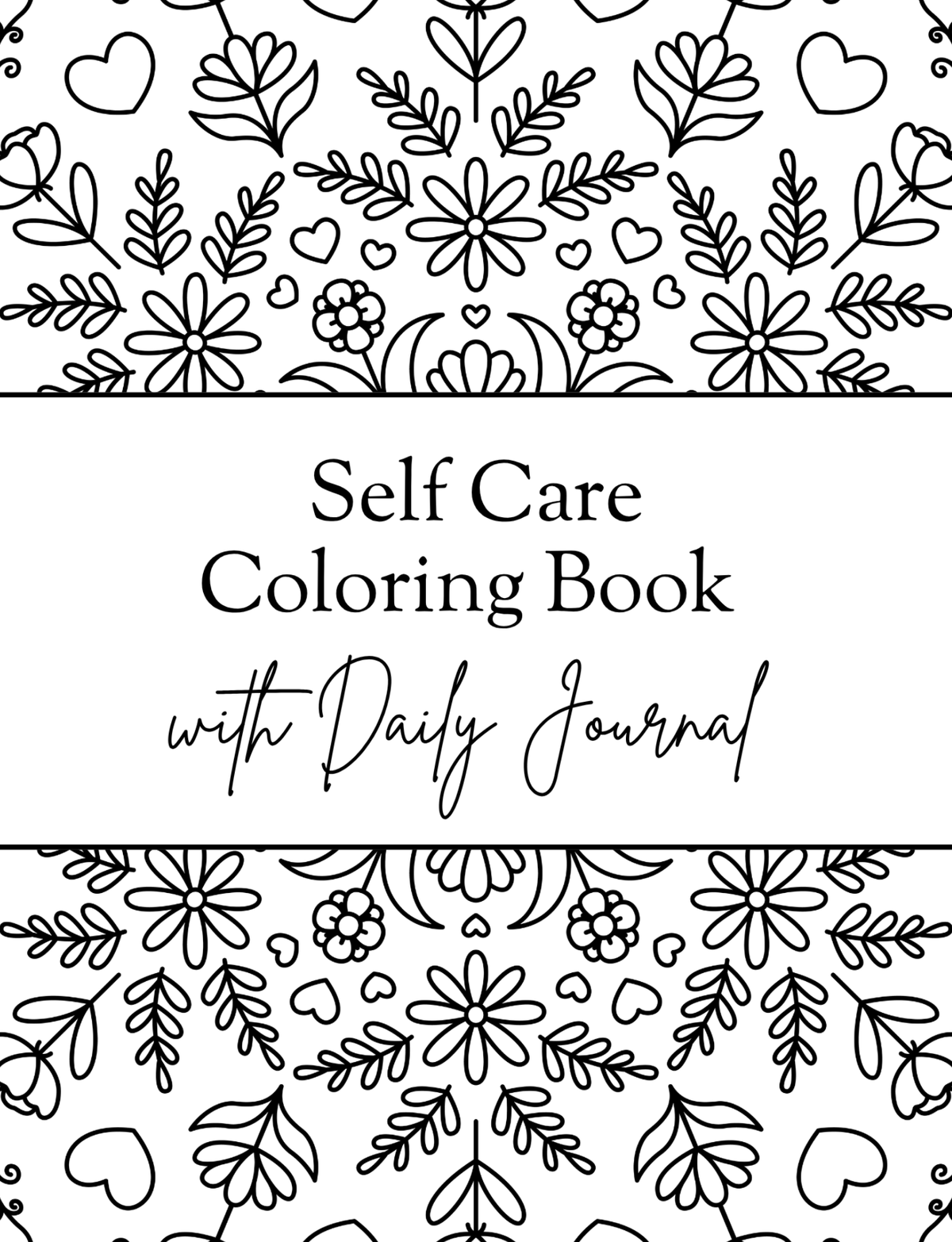 Self Care Coloring Book with Daily Journal: An Outlet When You Need to Prioritize Yourself