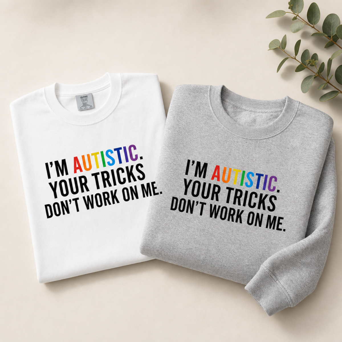 I'm Autistic. Your Tricks Don't Work on Me.